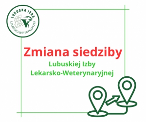 Tymczasowa zmiana siedziby biura Lubuskiej Izby Lekarsko-Weterynaryjnej z powodu remontu nowej siedziby biura LIL-Wet