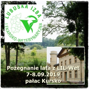 Fotorelacja z &quot;Pożegnania lata z LIL-Wet&quot; 7-8.09.2019 w pałacu Kursko